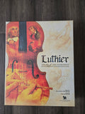 Luthier The Art of the Instrument
