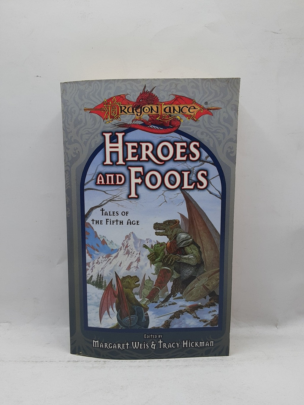 Dragon Lance: Heroes and Fools - Tales of the Fifth Age